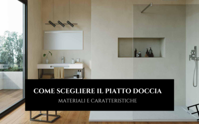 I materiali del piatto doccia: guida per scegliere quello giusto
